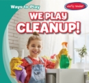 Image for We Play Cleanup!