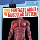Image for 20 Fun Facts About the Muscular System