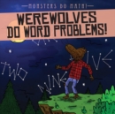 Image for Werewolves Do Word Problems!
