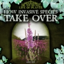 Image for How Invasive Species Take Over