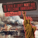 Image for Statue of Liberty Wasn&#39;t Made to Welcome Immigrants