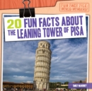Image for 20 Fun Facts About the Leaning Tower of Pisa