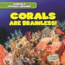 Image for Corals Are Brainless!