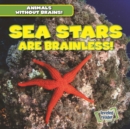 Image for Sea Stars Are Brainless!