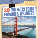 Image for 20 Fun Facts About Famous Bridges