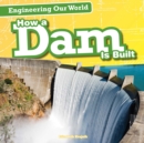 Image for How a Dam Is Built