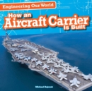 Image for How an Aircraft Carrier Is Built