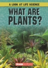 Image for What Are Plants?