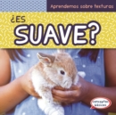 Image for Es suave? (What Is Soft?)