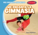 Image for Me encanta la gimnasia (I Love Gymnastics)