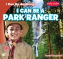 Image for I Can Be a Park Ranger
