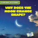 Image for Why Does the Moon Change Shape?
