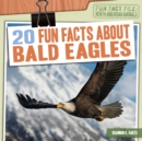 Image for 20 Fun Facts About Bald Eagles