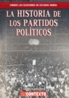 Image for La historia de los partidos politicos (The History of Political Parties)