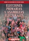 Image for Elecciones primarias y asambleas electorales (Primaries and Caucuses)