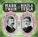 Image for Mark Twain and Nikola Tesla