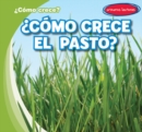 Image for Como crece el pasto? (How Does Grass Grow?)