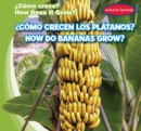 Image for Como crecen los platanos? / How Do Bananas Grow?