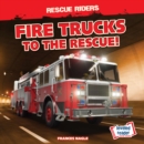 Image for Fire Trucks to the Rescue!