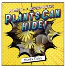 Image for Plants Can Hide!