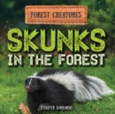 Image for Skunks in the Forest