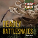 Image for Deadly Rattlesnakes