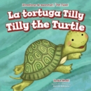 Image for La Tortuga Tilly / Tilly the Turtle