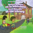 Image for Buenos modales en la biblioteca / Good Manners at the Library