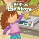 Image for I Help at the Store