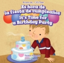 Image for Es hora de la fiesta de cumpleanos / It&#39;s Time for a Birthday Party