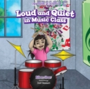 Image for Loud and Quiet in Music Class