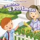 Image for I Want to Be a Postman