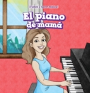 Image for El piano de mama (My Mom&#39;s Piano)