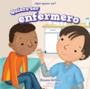 Image for Quiero ser enfermero (I Want to Be a Nurse)