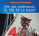 Image for Por que celebramos el Dia de la Raza? (Why Do We Celebrate Columbus Day?)