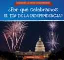Image for Por que celebramos el Dia de la Independencia? (Why Do We Celebrate Independence Day?)