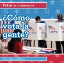 Image for Como vota la gente? (How Do People Vote?)