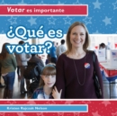 Image for Que es votar? (What Is Voting?)