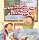 Image for Como hago un titere de calcetin? / How Do I Make a Sock Puppet?