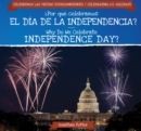 Image for Por que celebramos el Dia de la Independencia? / Why Do We Celebrate Independence Day?