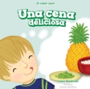 Image for Una cena deliciosa (Dinner Is Delicious)