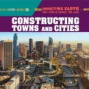 Image for Constructing Towns and Cities