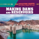 Image for Making Dams and Reservoirs