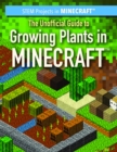 Image for Unofficial Guide to Growing Plants in Minecraft(R)