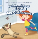 Image for Que divertida es mi gata / My Cat Is Funny