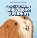 Image for Que divertido es mi conejito de indias (My Guinea Pig Is Funny)
