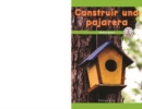 Image for Construir una pajarera: Paso a paso (Building a Birdhouse: Step By Step)
