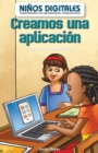 Image for Creamos una aplicacion: Carreras en computacion (We Make an App: Careers in Computers)