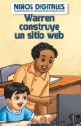 Image for Warren construye un sitio web: Ciudadania digital (Warren Makes a Website: Digital Citizenship)