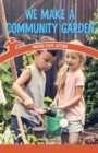 Image for We Make a Community Garden